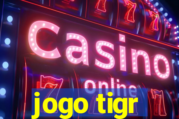 jogo tigr